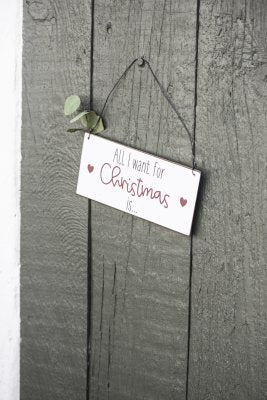 Ib Laursen Skylt "All I want for Christmas is..."